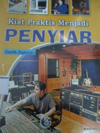 Kiat Praktis Menjadi Penyiar
