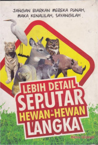 Lebih Detail Seputar Hewan-Hewan Langka
